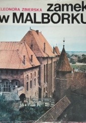 Okładka książki Zamek w Malborku Eleonora Zbierska