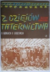 Okładka książki Z dziejów taternictwa. O górach i ludziach. Bolesław Chwaściński
