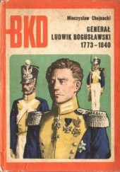 Okładka książki Generał Ludwik Bogusławski 1773 - 1840 Mieczysław Chojnacki