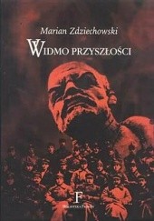 Okładka książki Widmo przyszłości Marian Zdziechowski