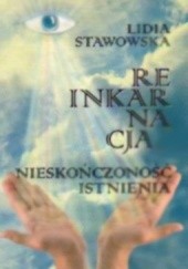 Okładka książki Reinkarnacja. Nieskończoność istnienia Lidia Stawowska