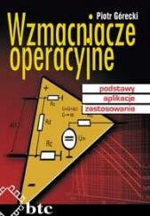 Okładka książki Wzmacniacze operacyjne Piotr Górecki