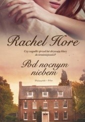 Okładka książki Pod nocnym niebem Rachel Hore