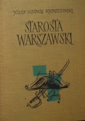 Okładka książki Starosta warszawski Józef Ignacy Kraszewski