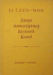 Okładka książki Zarys nowożytnej historii Korei Czen-Won Li