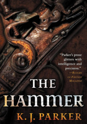Okładka książki The Hammer autorstwa K.J. Parker