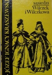 Okładka książki Sąsiedzi. Wilczek i Wilczkowa Józef Ignacy Kraszewski