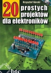 Okładka książki 20 prostych projektów dla elektroników Krzysztof Górski