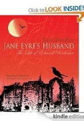 Okładka książki Jane Eyre's Husband-the life of Edward Rochester Tara Bradley