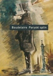Okładka książki Paryski splin. Poematy prozą Charles Baudelaire