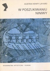 Okładka książki W poszukiwaniu Niniwy Austen Henry Layard