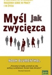 Okładka książki Myśl jak zwycięzca Noah Blumenthal
