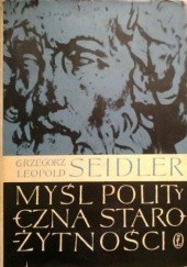 Okładka książki Myśl polityczna starożytności Grzegorz Leopold Seidler