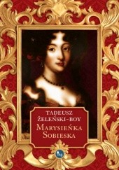 Okładka książki Marysieńka Sobieska Tadeusz Boy-Żeleński