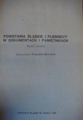 Powstania śląskie i plebiscyt w dokumentach i pamiętnikach. Wybór tekstów