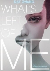 Okładka książki What’s Left Of Me Kat Zhang