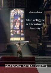 Okładka książki Idee religijne w literaturze fantasy Jolanta Łaba