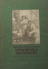Okładka książki Utwory dla młodzieży Wanda Wasilewska