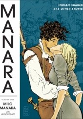 The Manara Library Volume One. Indian Summer and Other Stories