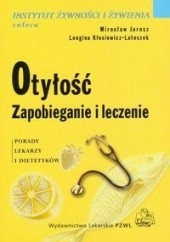 Okładka książki Otyłość. Zapobieganie i leczenie Mirosław Jarosz, Longina Kłosiewicz-Latoszek