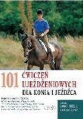 Okładka książki 101 ćwiczeń ujeżdżeniowych dla konia i jeźdźca Bell Jaki