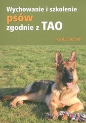 Okładka książki Wychowanie i szkolenie psów zgodnie z TAO Krista Cantrell