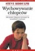 Okładka książki Wychowywanie chłopców : dlaczego chłopcy różnią się od dziewcząt? : jak pomóc chłopcom wyrosnąć na szczęśliwych i zrównoważonych mężczyzn? Steve Biddulph