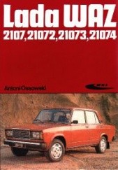 Okładka książki Lada WAZ 2107,21072,21073,21074 Antoni Ossowski