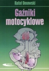 Okładka książki Gaźniki motocyklowe Rafał Dmowski