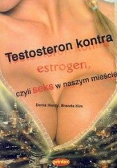 Testosteron kontra estrogen, czyli seks w naszym mieście