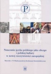 Nauczanie języka polskiego jako obcego i polskiej kultury w nowej rzeczywistości
