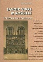 Okładka książki Savoir vivre w kościele Podręcznik dla świeckich Stanisław Krajski