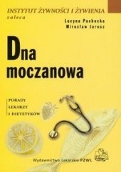 Okładka książki Dna moczanowa Mirosław Jarosz, Lucyna Pachocka
