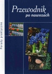 Okładka książki Przewodnik po nawozach Zbigniew Jarosz