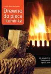 Okładka książki Drewno do pieca i kominka Christa Klus-Neufanger