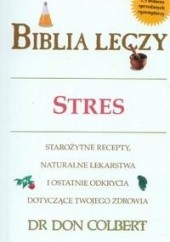 Okładka książki Biblia leczy. Stres Don Colbert