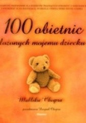 Okładka książki 100 obietnic złożonych mojemu dziecku Mallika Chopra