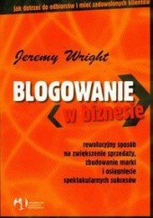 Okładka książki Blogowanie w biznesie Jeremy Wright