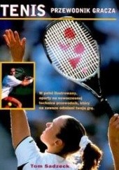 Okładka książki Tenis przewodnik gracza praca zbiorowa