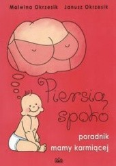 Okładka książki Piersią spoko Malwina Okrzesik Okrzesik Janusz