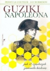 Okładka książki Guziki Napoleona - jak 17 cząsteczek zmieniło historię Jay Burreson, Penny Le Couteur