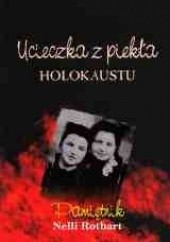 Okładka książki Ucieczka z piekła Holokaustu Nella Rotbart