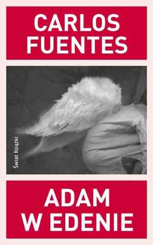 Okładka książki Adam w Edenie Carlos Fuentes
