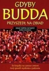 Okładka książki Gdyby Budda przyszedł na obiad Halé Sofia Schatz