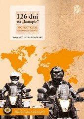 Okładka książki 126 dni na kanapie. Motocyklem dookoła świata Tomasz Gorazdowski