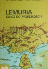 Okładka książki Lemuria. Klucz do przeszłości? Aleksander Kondratow