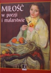 Okładka książki Miłość w poezji i malarstwie Justyna Chłap-Nowakowa