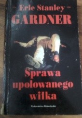 Okładka książki Sprawa upolowanego wilka Erle Stanley Gardner
