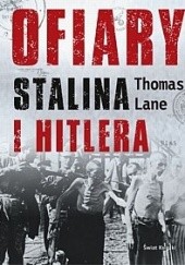 Okładka książki Ofiary Stalina i Hitlera Thomas Lane