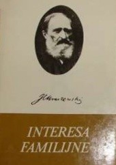 Okładka książki Interesa familijne tom III-IV Józef Ignacy Kraszewski